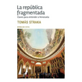 La república fragmentada: Claves para entender a Venezuela