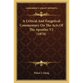 A Critical And Exegetical Commentary On The Acts Of The Apostles V2 (1870)