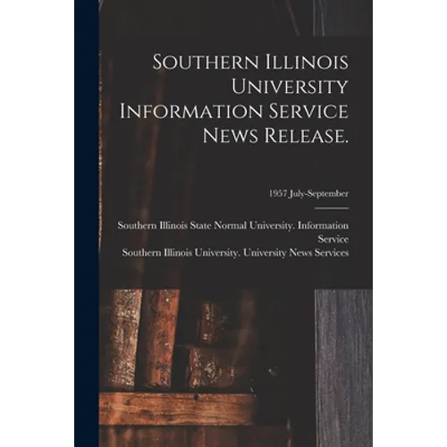Southern Illinois University Information Service News Release.; 1957 July-September