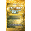 How to Help Without Being Used: The Grateful Hearts Method(TM) Quick Guide