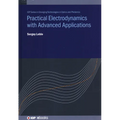 Practical Electrodynamics with Advanced Applications