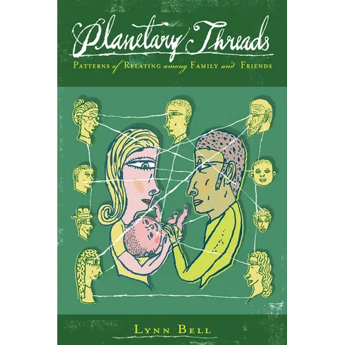 Planetary Threads: Patterns of Relating Among Family and Friends
