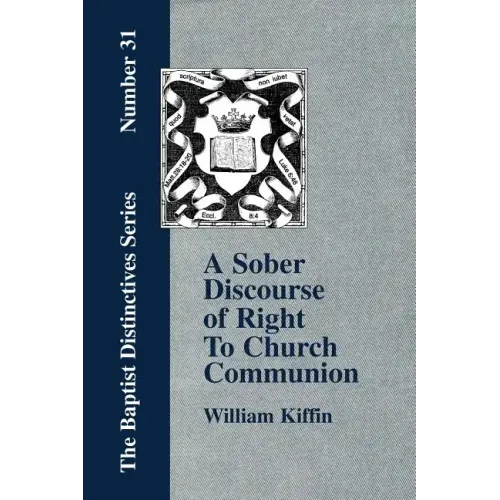 A Sober Discourse of Right to Church-Communion