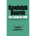 The Radical Will: Selected Writings, 1911-1918