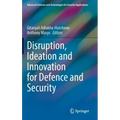 Disruption, Ideation and Innovation for Defence and Security
