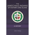 The Unkechaug Indians of Eastern Long Island: A History