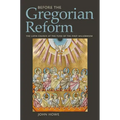 Before the Gregorian Reform: The Latin Church at the Turn of the First Millennium