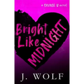 Bright Like Midnight-Special Edition