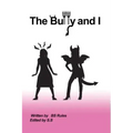 The Bully and I
