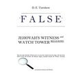False: Jehovah's Witness and Watch Tower Religions