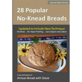 28 Popular No-Knead Breads (B&W Version): From the Kitchen of Artisan Bread with Steve