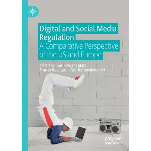 Digital and Social Media Regulation: A Comparative Perspective of the Us and Europe