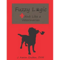 Fuzzy Logic: Think Like a Veterinarian