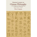 Nineteen Lectures on Chinese Philosophy: A Brief Outline of Chinese Philosophy and the Issues It Entails
