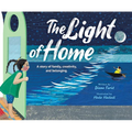 The Light of Home: A Story of Family, Creativity, and Belonging