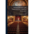 Maria Stuart ein Trauerspiel, Zweite Auflage
