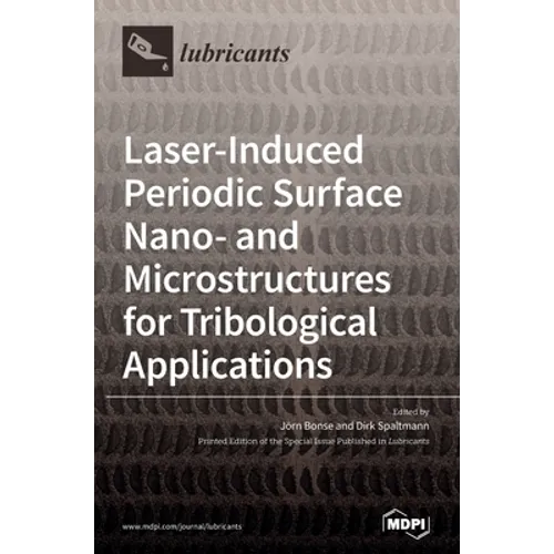 Laser-Induced Periodic Surface Nano- and Microstructures for Tribological Applications