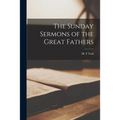 The Sunday Sermons of the Great Fathers