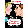 Les relations... Êtes-vous sûr d'en vouloir une? (French)
