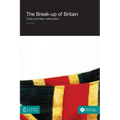 The Break-up of Britain: Crisis and Neo-nationalism