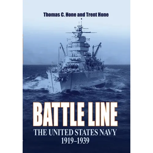 Battle Line: The United States Navy, 1919-1939