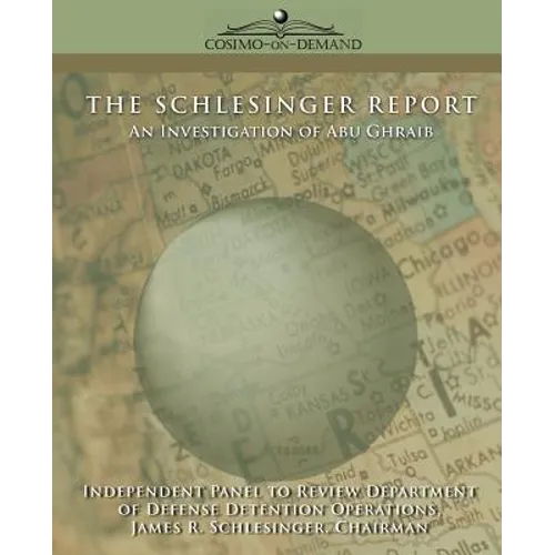 The Schlesinger Report: An Investigation of Abu Ghraib