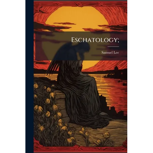 Eschatology;