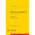 Oeuvres Completes. Tome IV, 2: Le Second Curieux, Ou Second Discours de la Nature Du Monde Et de Ses Parties: Le Second Curieux, Ou Second Discours de