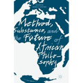 Method, Substance, and the Future of African Philosophy