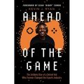 Ahead of the Game: The Unlikely Rise of a Detroit Kid Who Forever Changed the Esports Industry