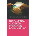 Fundamental Guide for Operating Room Nursing