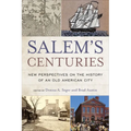 Salem's Centuries: New Perspectives on the History of an Old American City