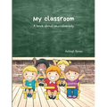 My Classroom: A book about neurodiversity