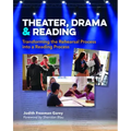 Theater, Drama, and Reading: Transforming the Rehearsal Process Into a Reading Process
