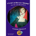 It's Not as Bad as it Sounds (my life with MS & Fibro): My life with Multiple Sclerosis and Fibromyalgia (living with these 2 conditions and making li