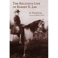 The Religious Life of Robert E. Lee