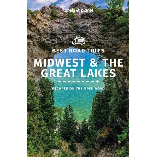 Lonely Planet Best Road Trips Midwest & the Great Lakes