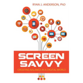 Screen Savvy: Creating Balance in a Digital World