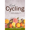 Carb Cycling: The Simple Way to Work with Your Body to Burn Fat & Build Muscle-Includes Over 40 Carb Cycling Recipes!