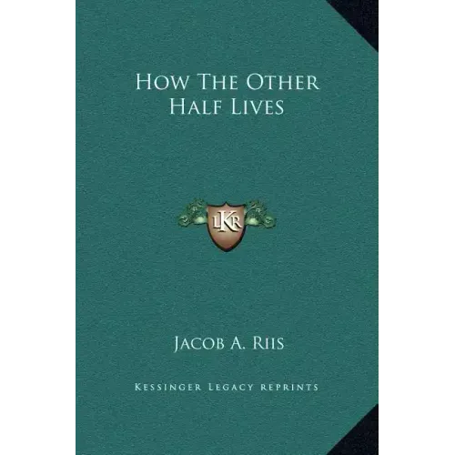 How the Other Half Lives