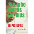 100 Igbo Words for Kids: in Pictures