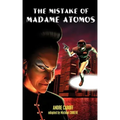 The Mistake of Madame Atomos