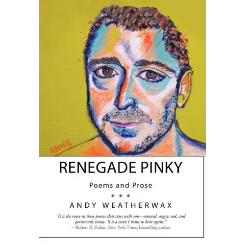 Renegade Pinky: Poems and Prose