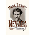 Mark Twain's Nevada: Samuel Clemens in the Silver State