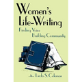 Women's Life-Writing: Finding Voice, Building Community