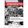 ¡Presente!: Nonviolent Politics and the Resurrection of the Dead