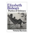 Elizabeth Bishop's Poetics of Intimacy