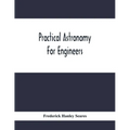 Practical Astronomy For Engineers