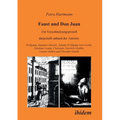 Faust und Don Juan. Ein Verschmelzungsprozess, dargestellt anhand der Autoren: Wolfgang Amadeus Mozart, Johann Wolfgang von Goethe, Nikolaus Lenau, Ch