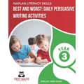NAPLAN LITERACY SKILLS Best and Worst: Daily Persuasive Writing Activities Year 3